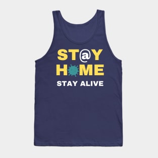 Stay Home Stay Alive Tank Top